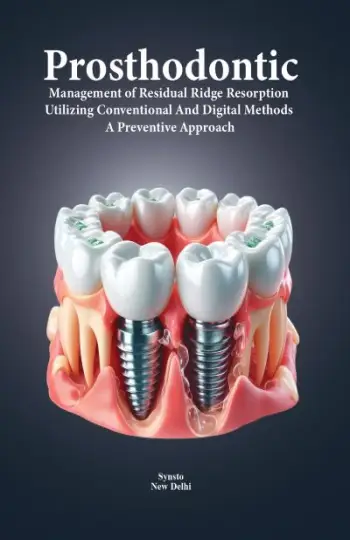 Prosthodontic management of residual ridge resorption utilizing conventional and digital methods - a preventive approach